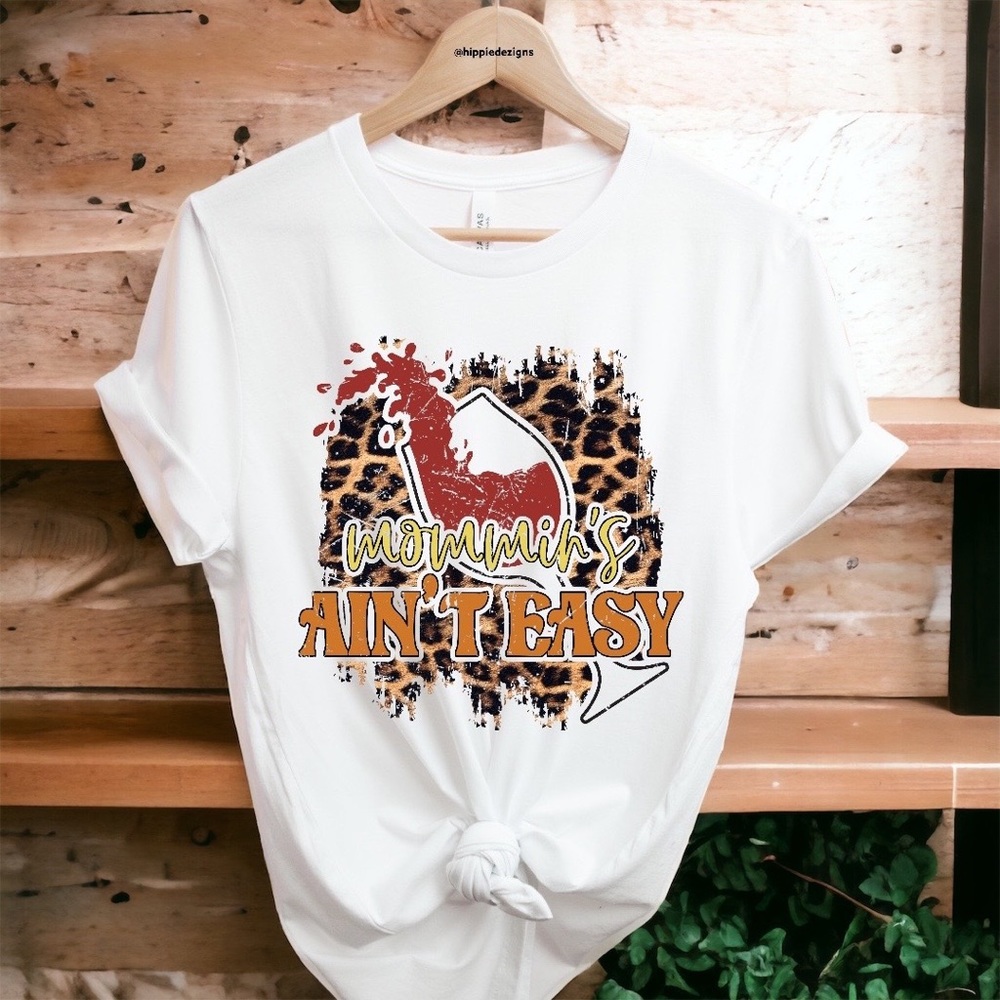 Mommin Ain’t Easy Unisex Graphic T-Shirt